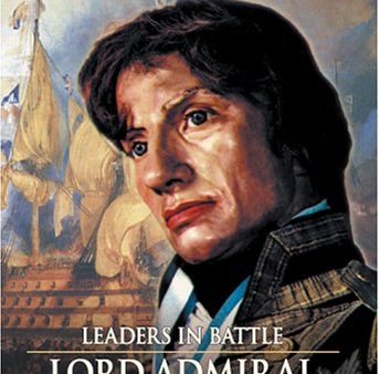 LEADERS IN BATTLE: LORD ADMIRAL HORATIO NELSON Online Sale